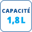 Capacité - 1,8 L